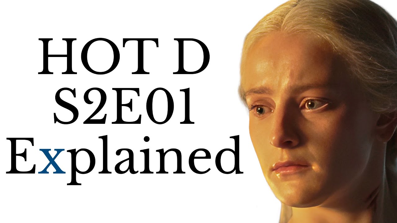 House of the Dragon S2E01 Explained