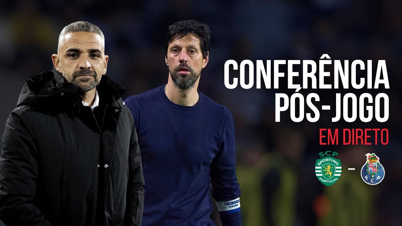 🔴 EM DIRETO | CONFERÊNCIA PÓS-JOGO | Sporting - FC Porto