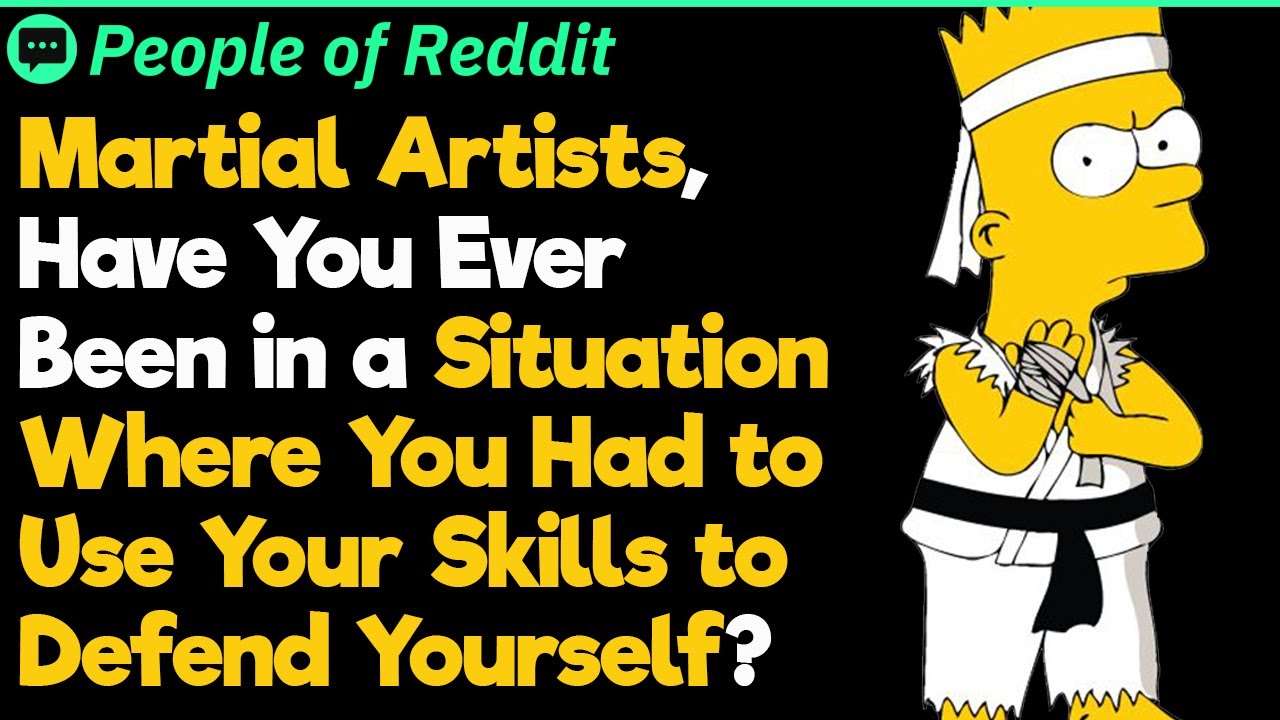 Martial Artists, Whe Did You Had to Defend Yourself? | People Stories #698