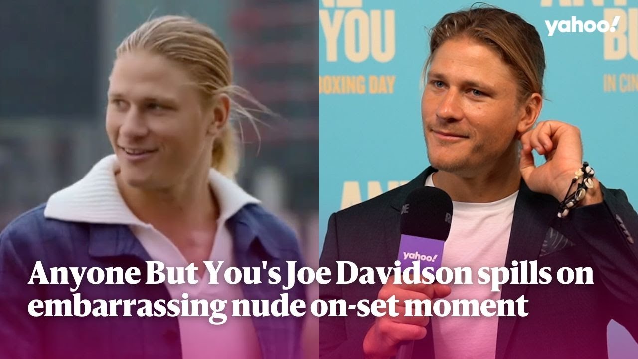 Anyone But You's Joe Davidson spills on embarrassing nude on-set moment | Yahoo Australia