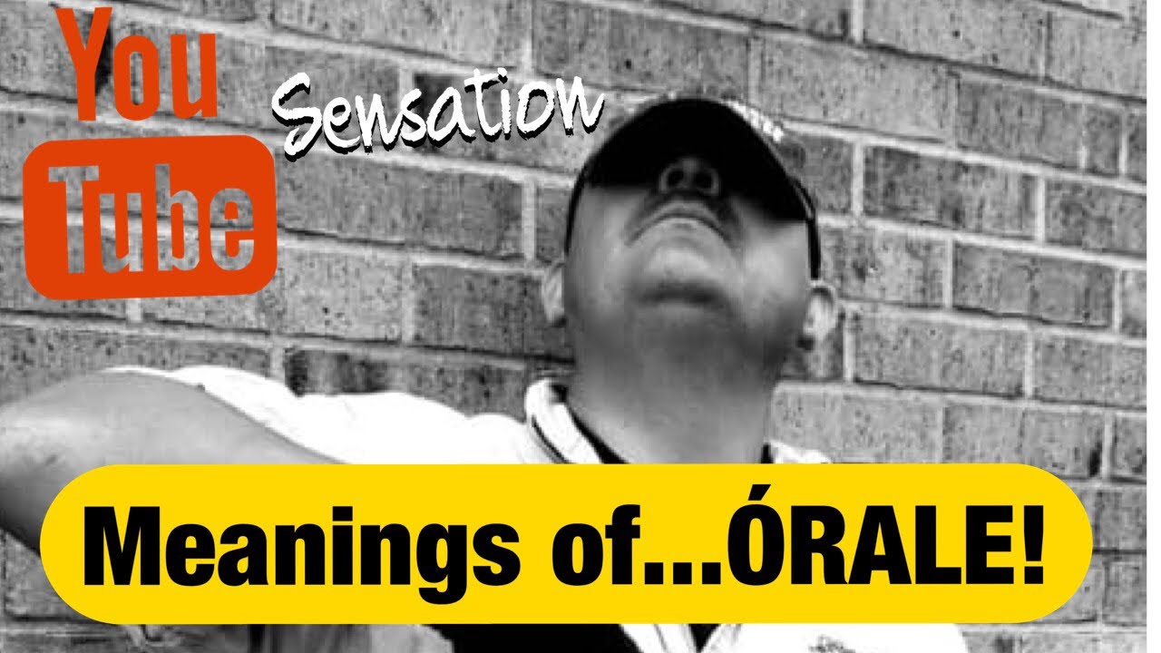 WHAT DOES “ORALE” MEAN? - “Orale” Its Different Meanings By Jesse Munoz