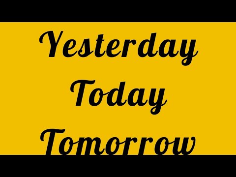 How to say “Yesterday, Today, Tomorrow” in Spanish