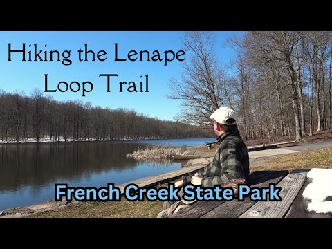 Hiking the Lenape Loop Trail ~ French Creek State Park