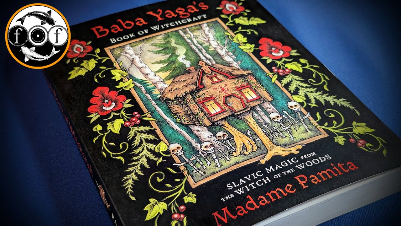 Baba Yaga's Book of Witchcraft - Slavic Magic by Madame Pamita [Esoteric Book Review]