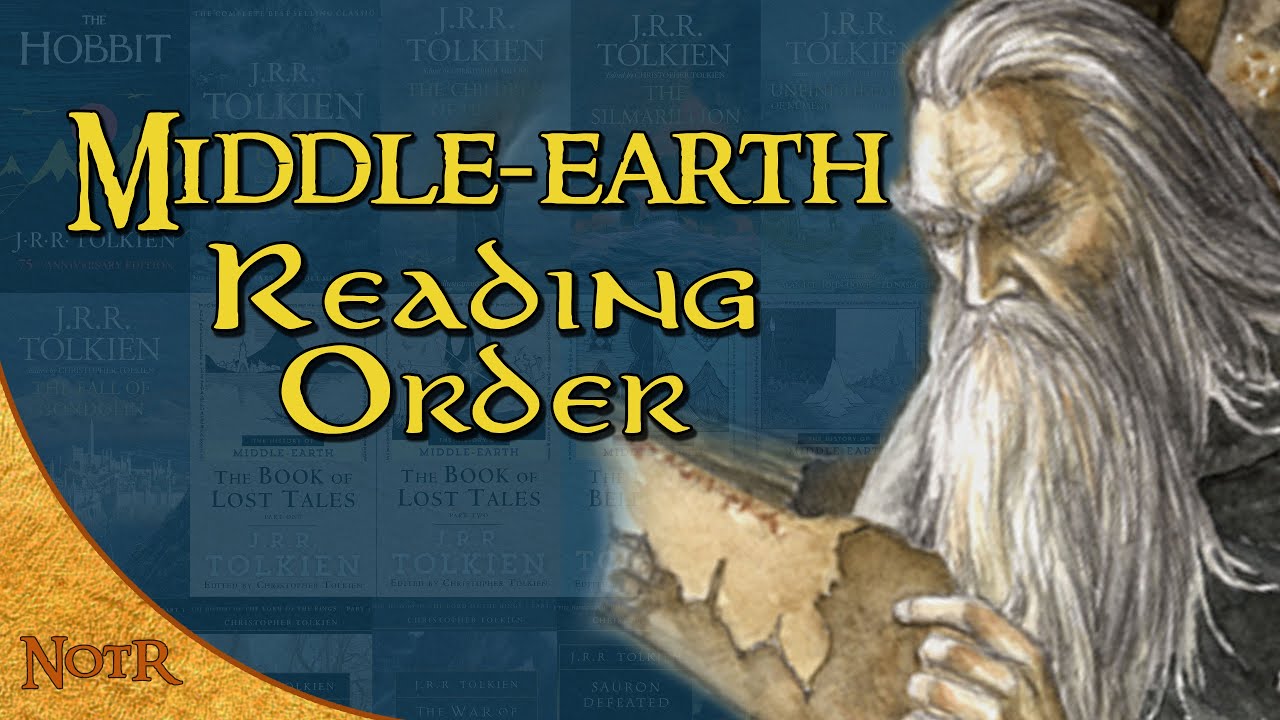 Middle-earth Reading Order - Lord of the Rings, Silmarillion, and beyond! | Tolkien 101