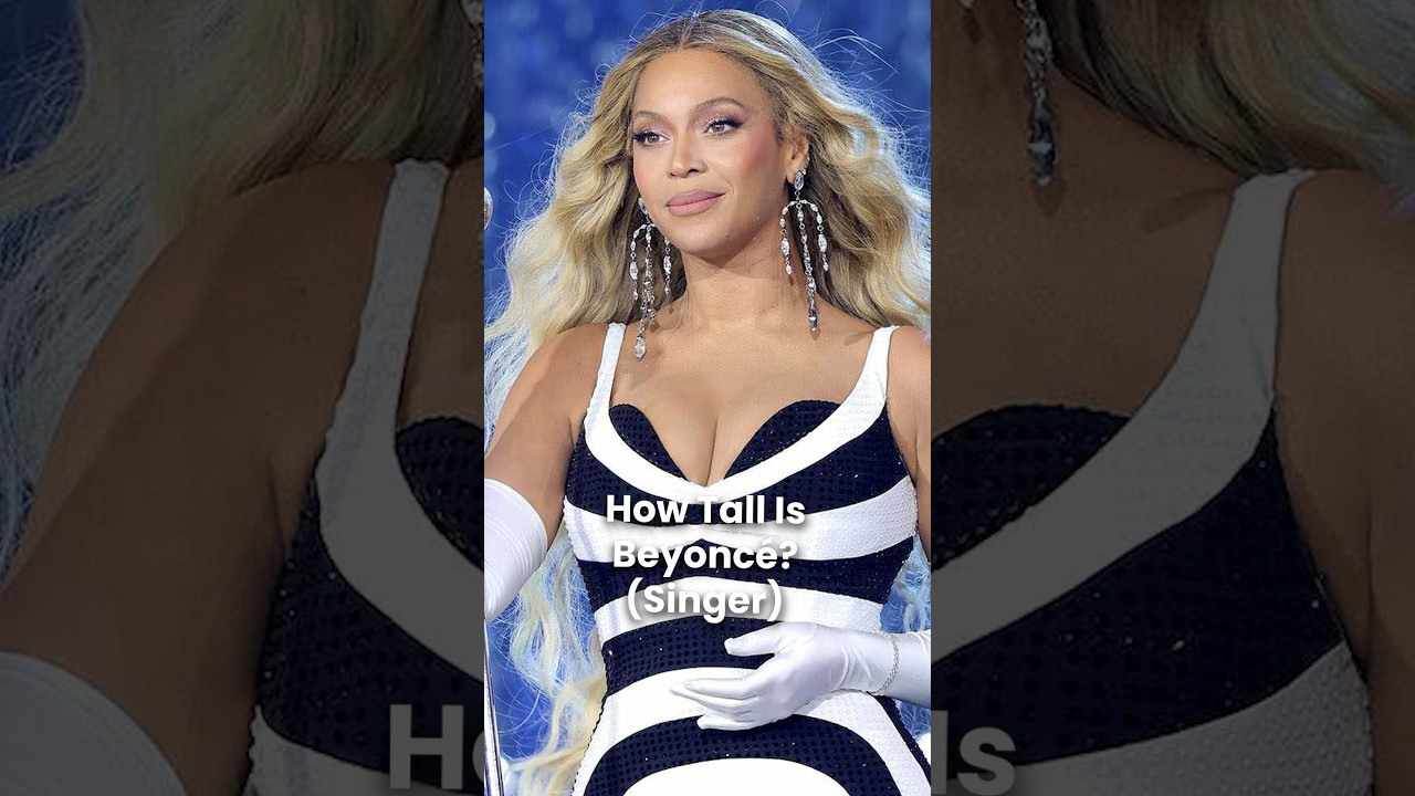 How Tall is Beyonce? (Height)