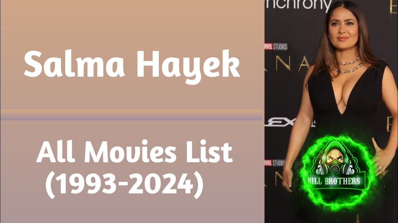 Salma Hayek All Movies List (1993-2024) #desperado #frida #dogma #eternals #fromdusktilldawn