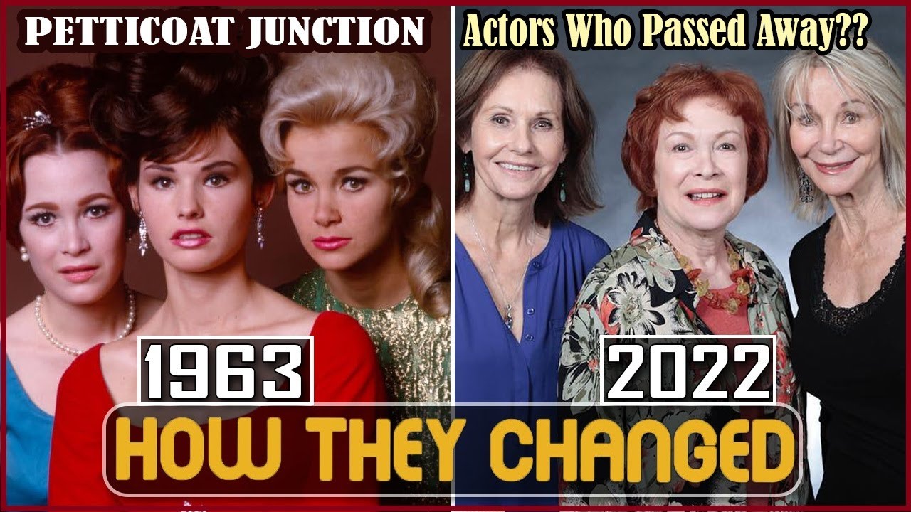 PETTICOAT JUNCTION 1963 Cast THEN AND NOW 2022 Actors Who Passed Away