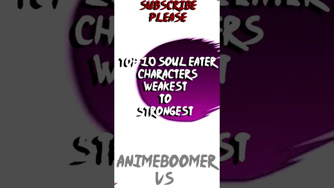 Top 10 Strongest Soul Eater Characters | #anime #manga