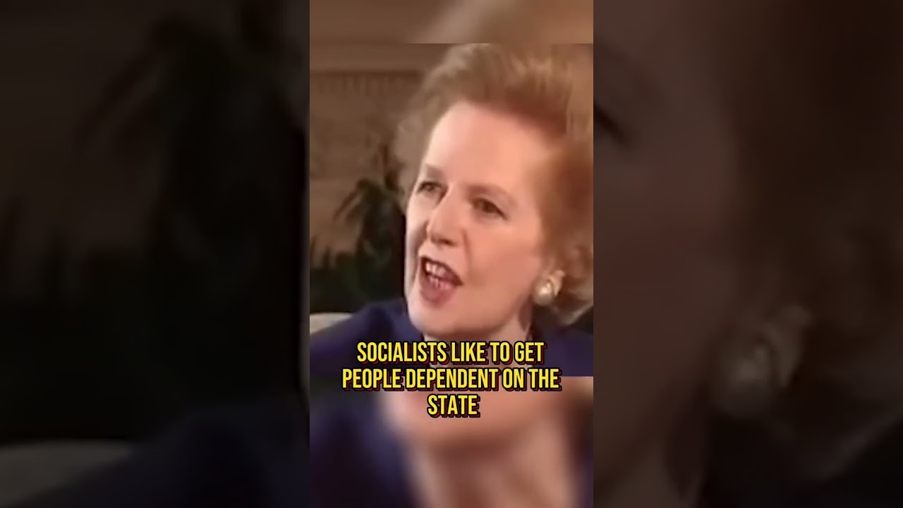 Margaret Thatcher: Socialists Like To Get People Dependent #politics
