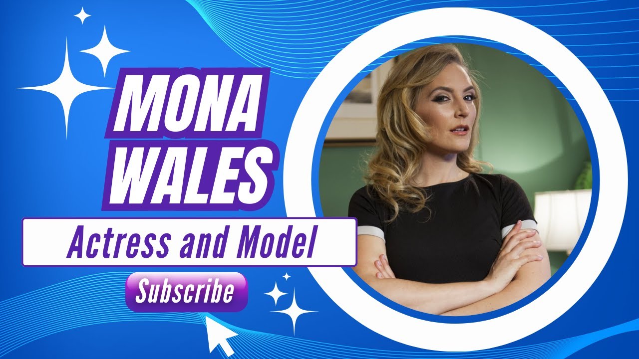 Mona Wales | The biography of the famous actress | California, United States.