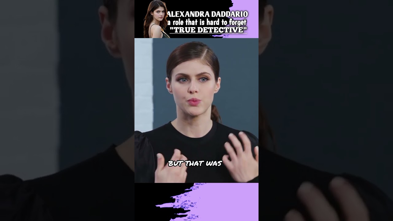 Alexandra daddario: a scene that is hard for the audience to forget in True Detective #shaorts
