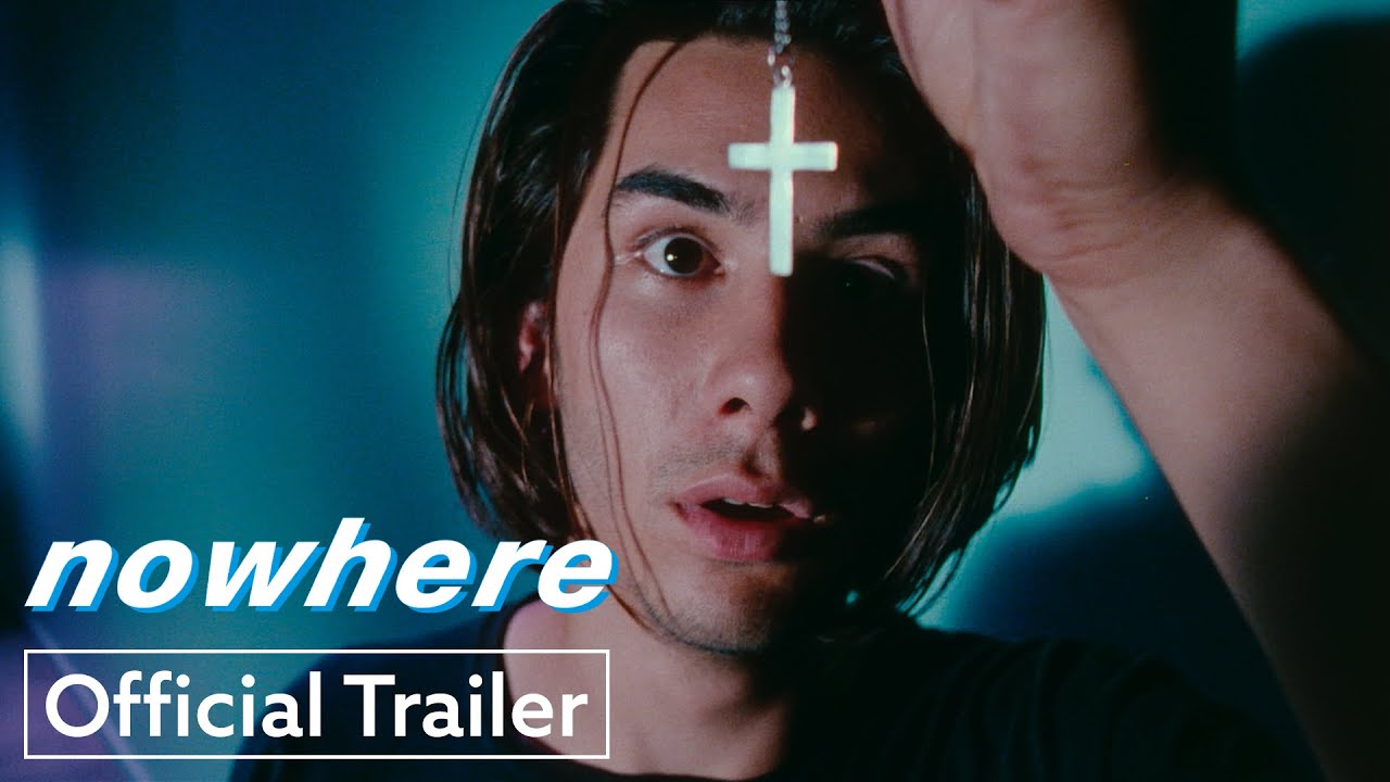 Nowhere | Official Trailer UHD | Strand Releasing