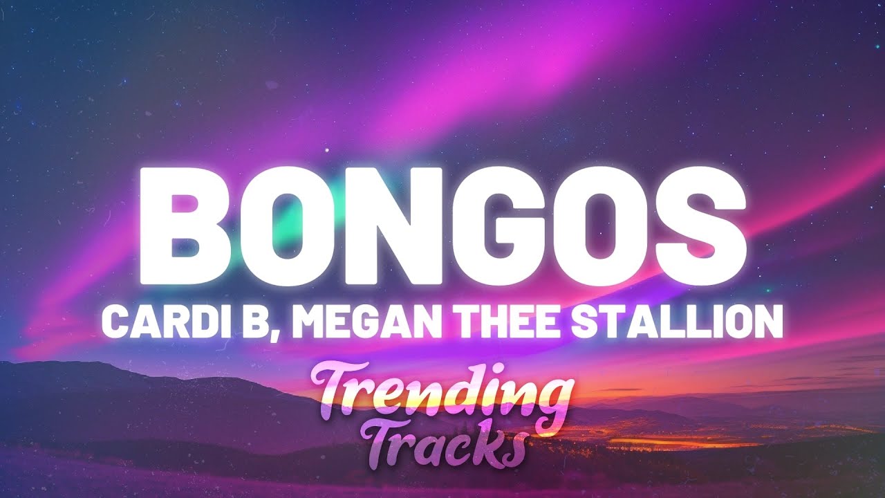 Cardi B - Bongos (feat. Megan Thee Stallion) (Clean - Lyrics)
