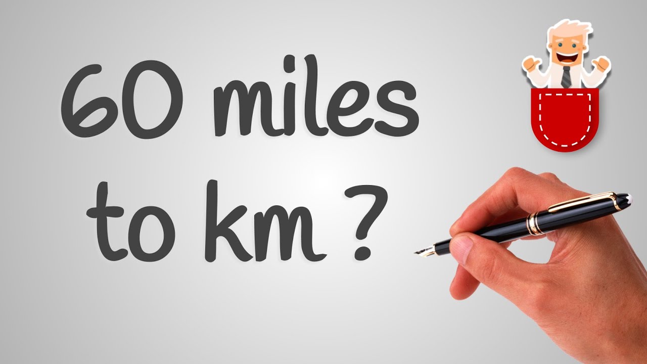 60 miles to km