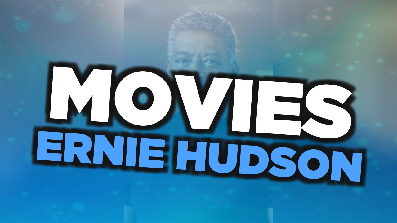 Best Ernie Hudson movies