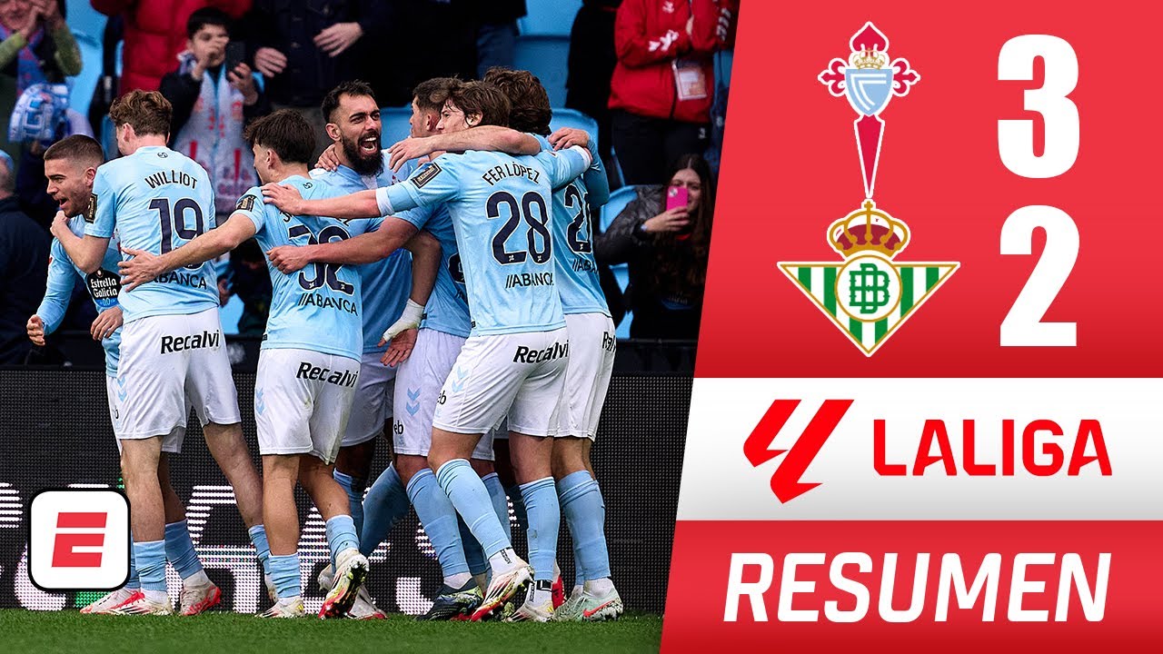 Monumental remontada de Celta Vigo le da la victoria por 3-2 ante Real Betis en partidazo | La Liga