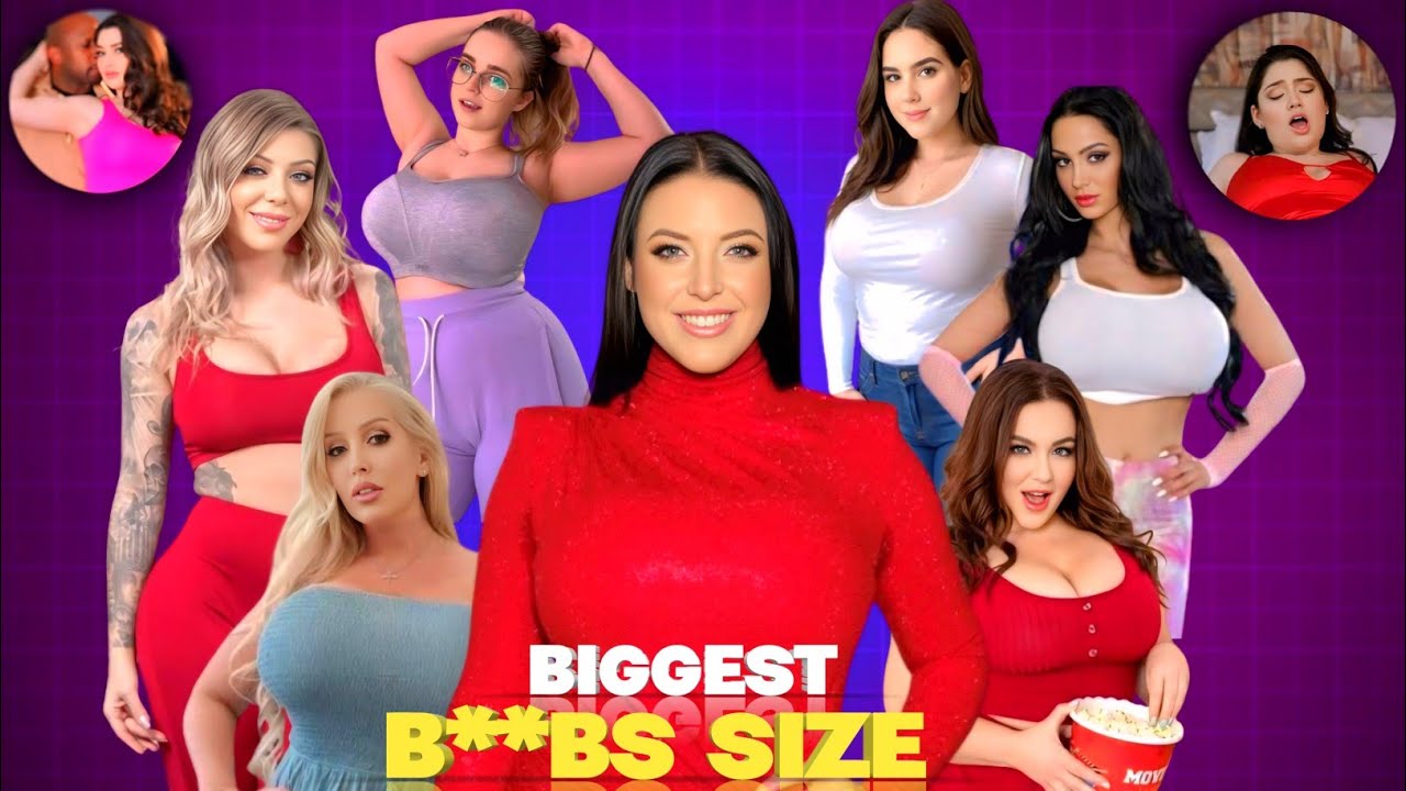 Biggest Bobs Size Love Stars 2024 ! list of the biggest tits ! agela white