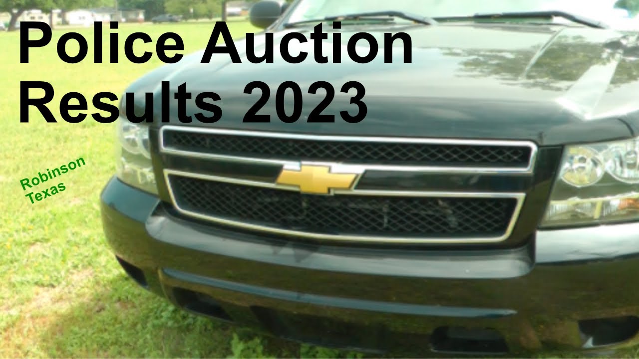 Police Auction Results Robinson Texas Tahoes and Impala