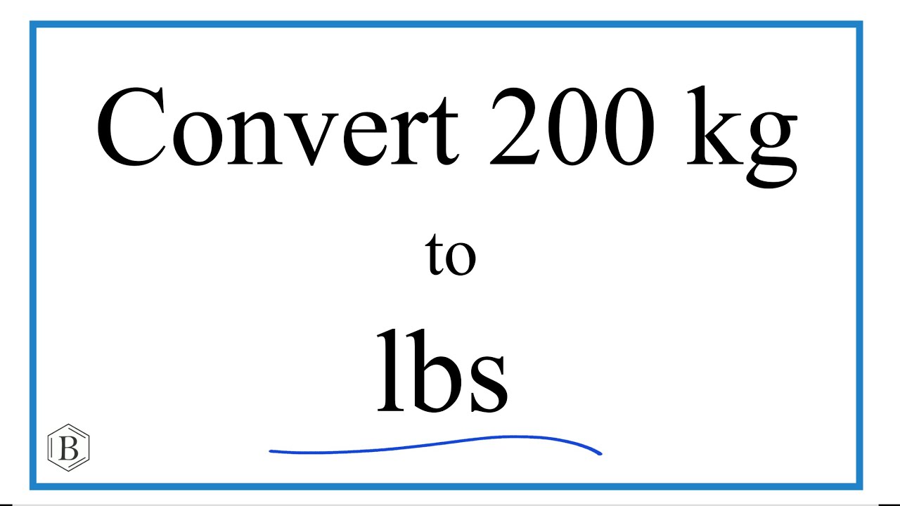 How to Convert 200 Kilograms to Pounds (200kg to lbs)