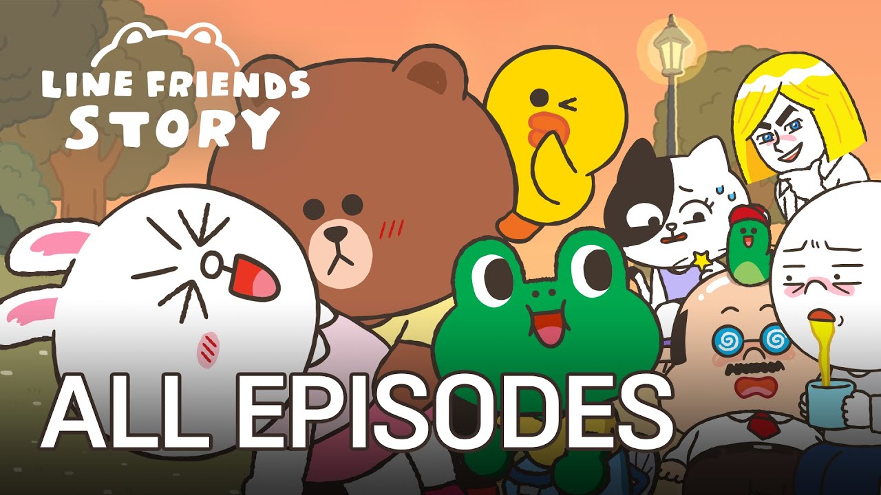 ALL EPISODES | EP.01 ~ 09 | LINE FRIENDS STORY