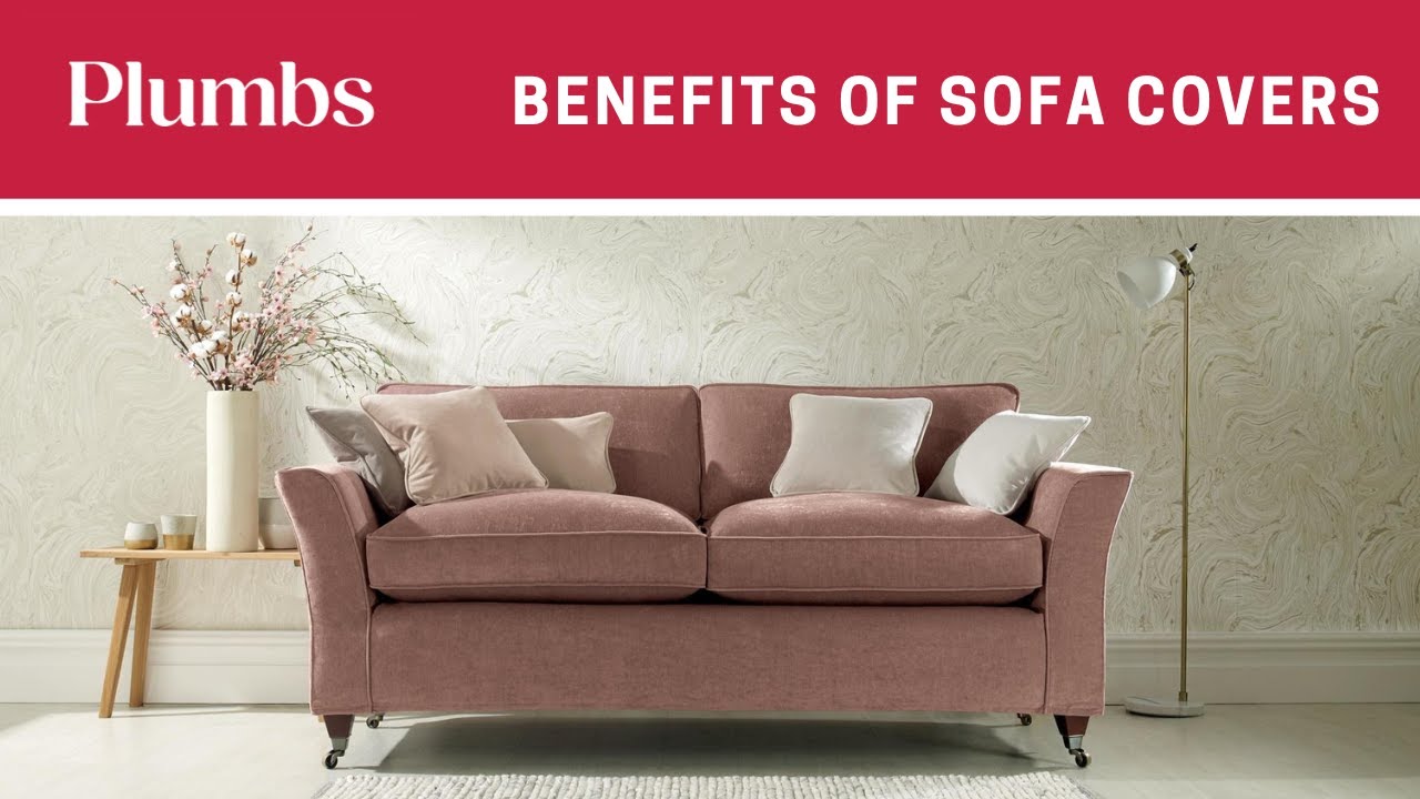 The Benefits of Sofa Covers | Plumbs made to measure sofa covers