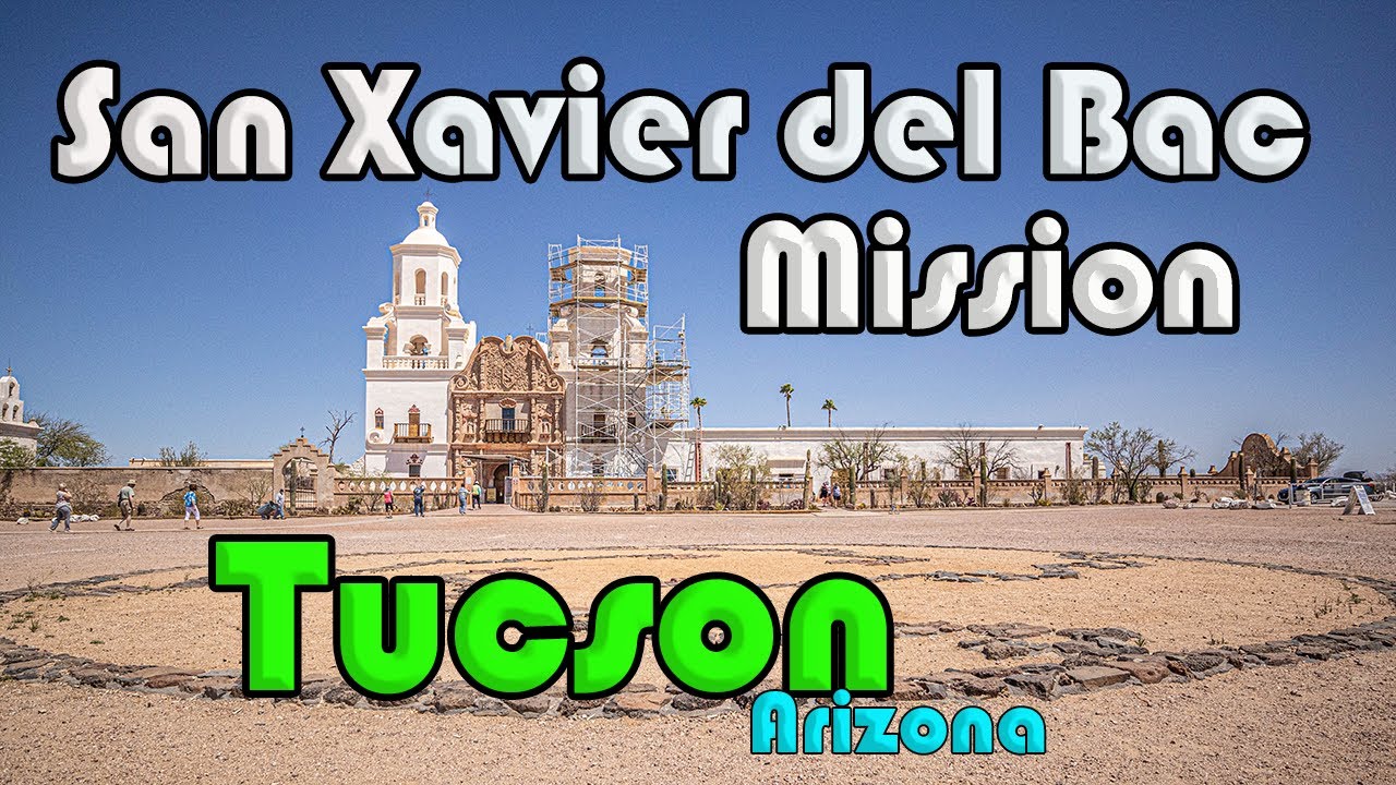 Tucson Arizona | Mission San Xavier del Bac | Things To See And Do In Tucson, AZ