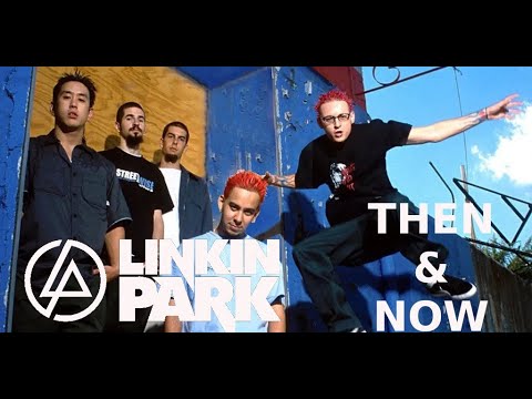 LINKIN PARK | THEN AND NOW 2022